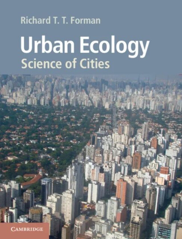 Urban Ecology av Richard T. T. (Harvard University Massachusetts) Forman