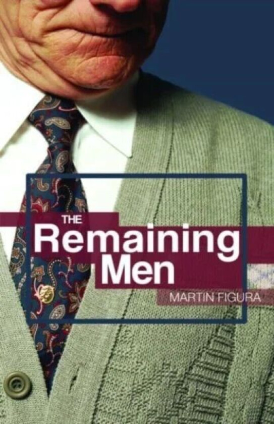 The Remaining Men av Martin Figura