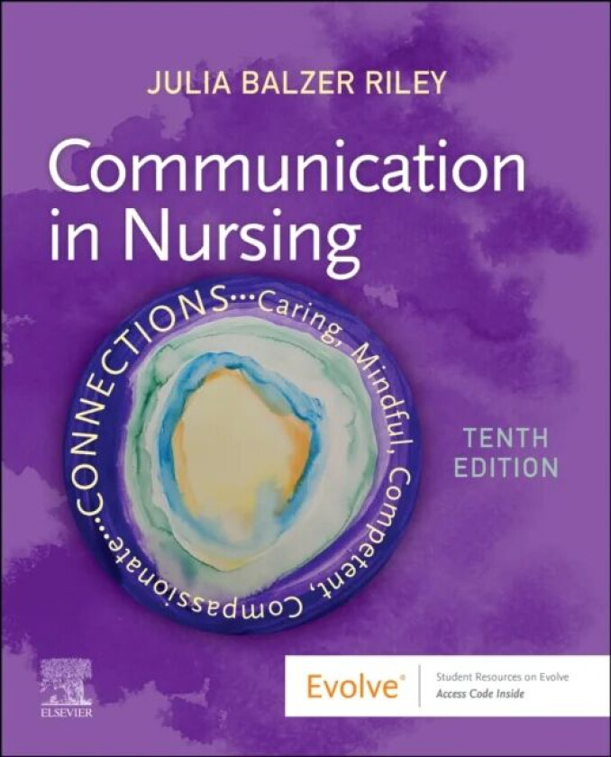 Communication in Nursing av Julia RN MN AHN-BC REACE (President Constant Source Seminars Ellenton Florida Balzer Riley, Sage-ing (R) International) Fa