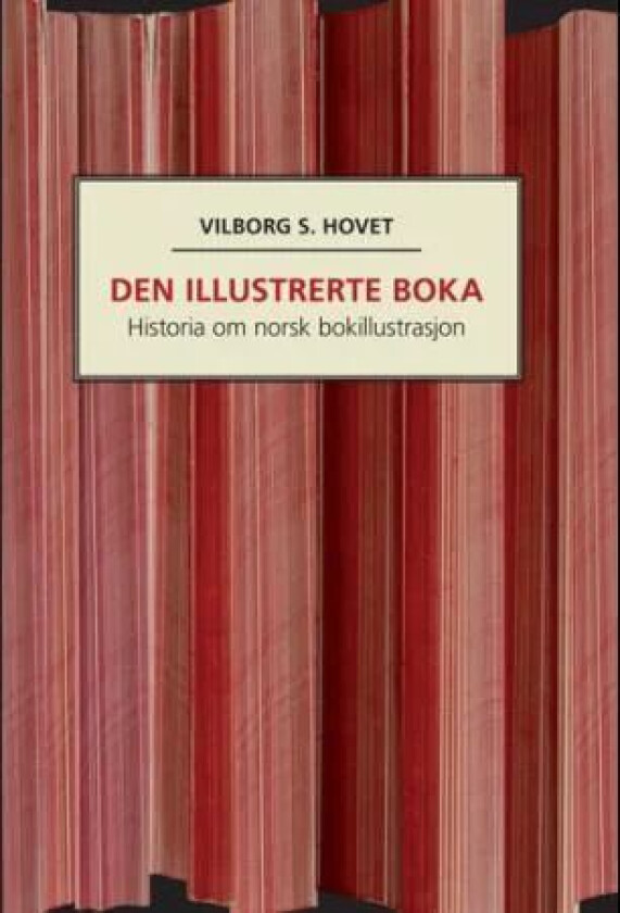 Den illustrerte boka av Vilborg S. Hovet