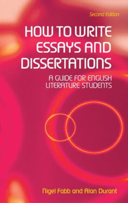 How to Write Essays and Dissertations av Alan (Middlesex University UK) Durant, Nigel Fabb