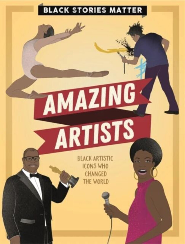 Black Stories Matter: Amazing Artists av J.P. Miller