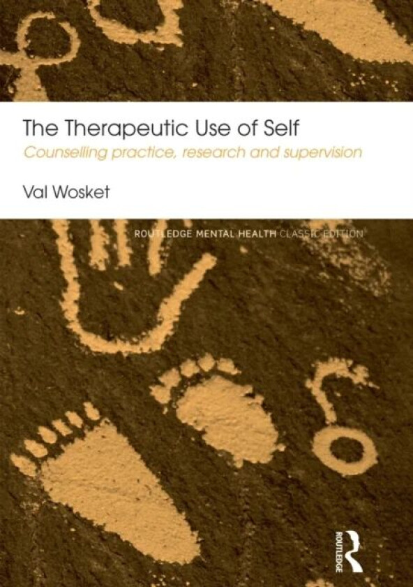 The Therapeutic Use of Self av Val (In private practice York UK) Wosket