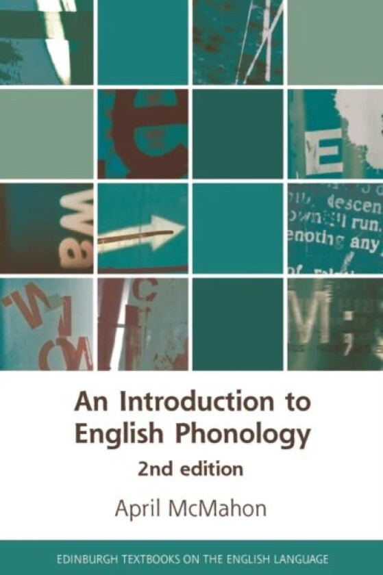 An Introduction to English Phonology 2nd Edition av April McMahon