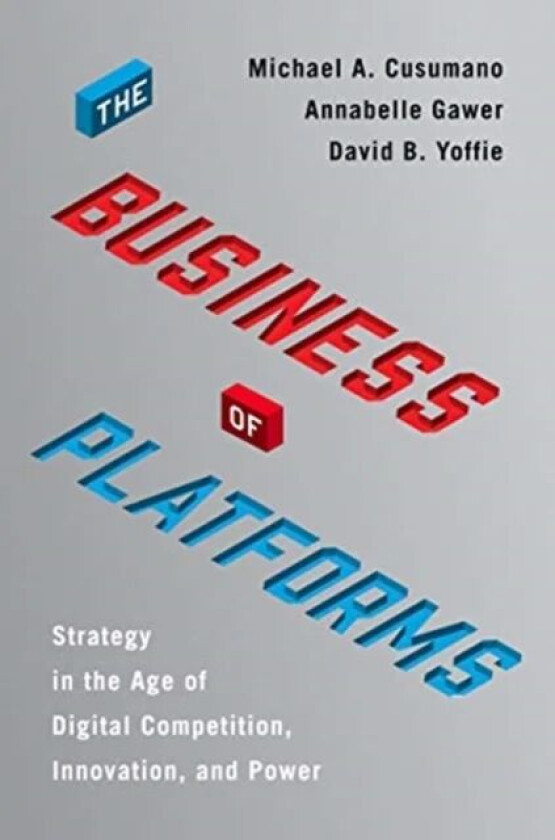 The Business of Platforms av Michael A. Cusumano, Annabelle Gawer, Da Yoffie