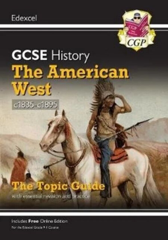 GCSE History Edexcel Topic Guide - The American West, c1835-c1895 av CGP Books