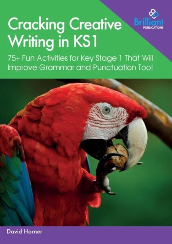 Cracking Creative Writing in KS1 av David Horner