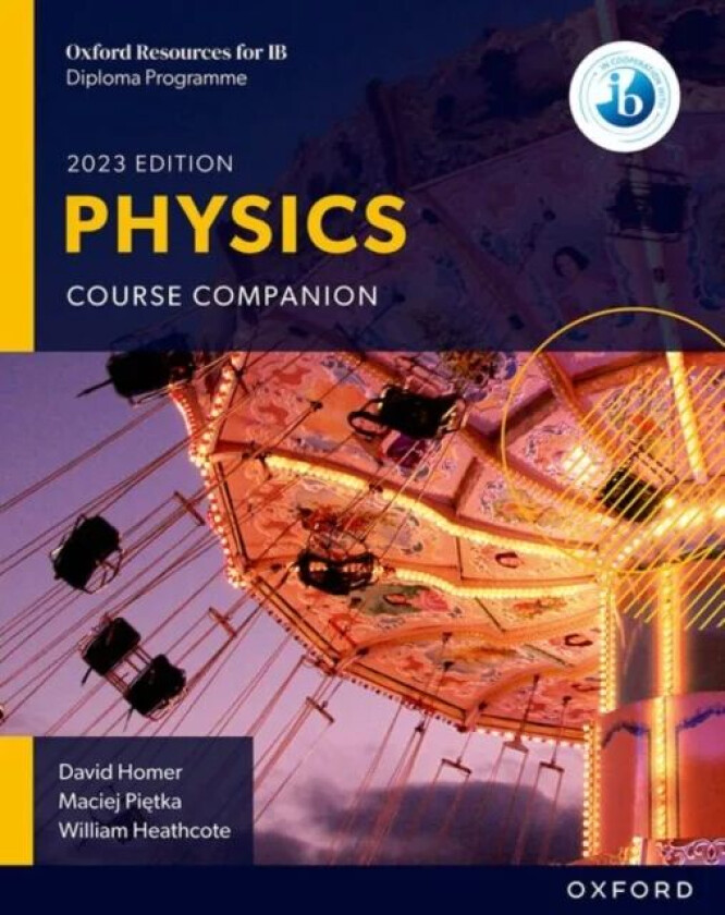 Oxford Resources for IB DP Physics: Course Book av David Homer, William Heathcote, Maciej Pietka