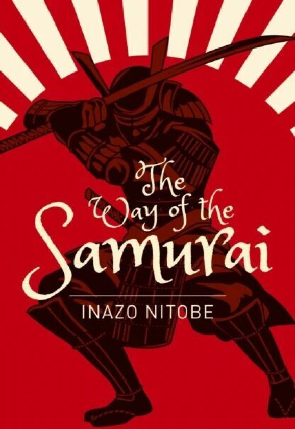 The Way of the Samurai av Inazo Nitobe
