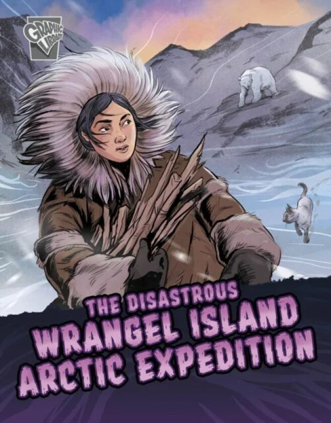 The Disastrous Wrangel Island Arctic Expedition av Katrina M. Phillips