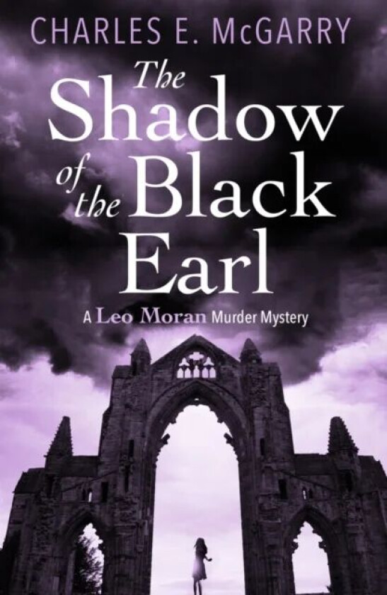 The Shadow of the Black Earl av Charles E. McGarry