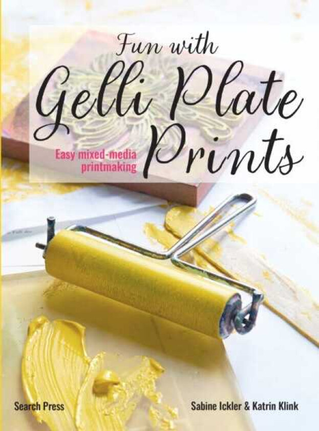 Fun with Gelli Plate Prints Easy MixedMedia Printmaking