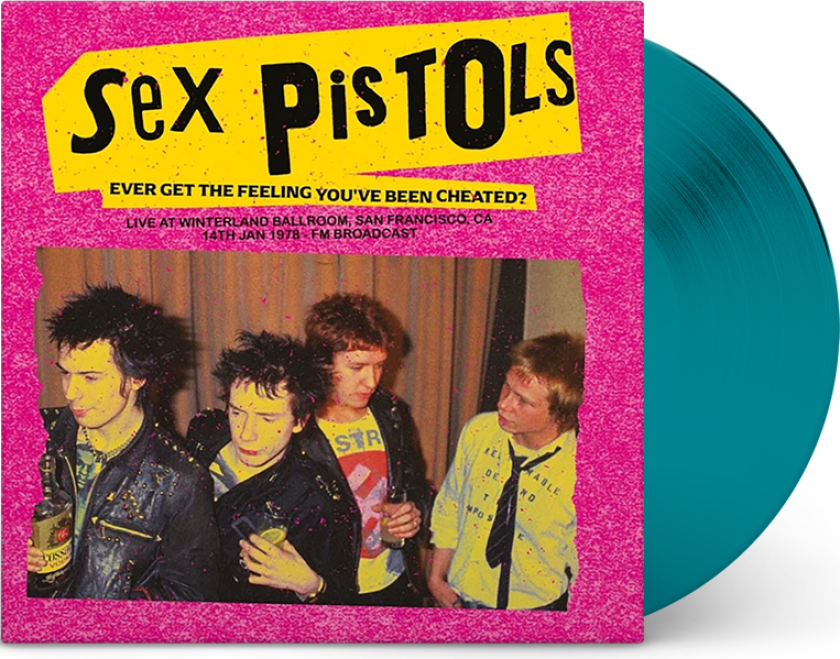 Sex Pistols Ever Get The Feeling You ve Been Cheated? Live At Winterland Ballroom 1978 FM Broadcast LP/Vinyl
