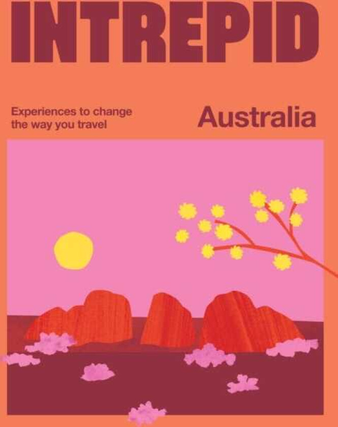 Intrepid Australia Experiences to Change the Way You Travel