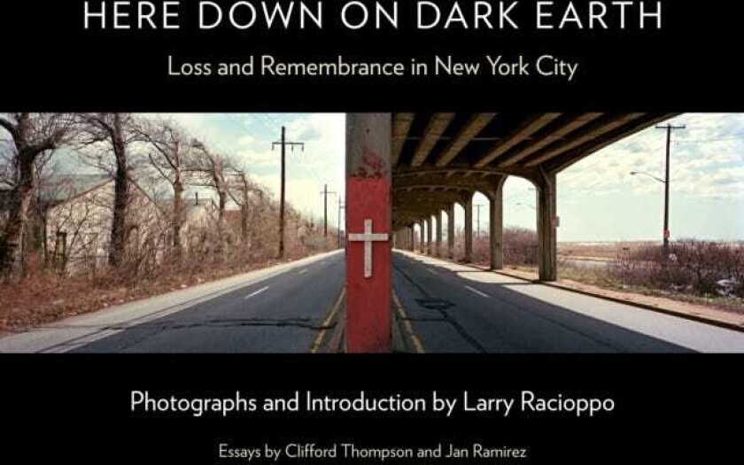 Here Down on Dark Earth Loss and Remembrance in New York City