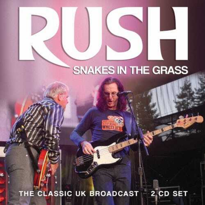 Rush Snakes In The Grass (The Classic UK Broadcast) CD