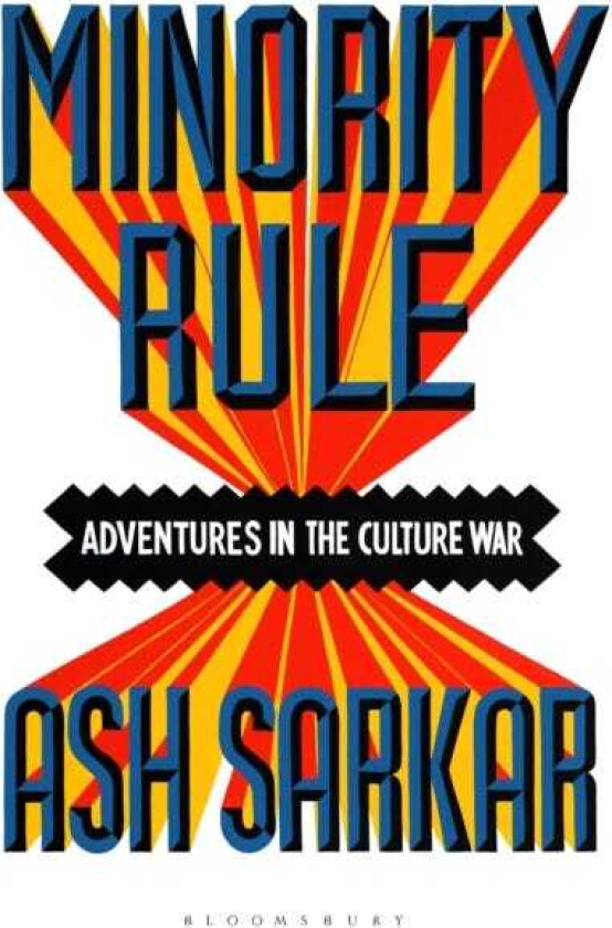 Minority Rule Adventures in the Culture War