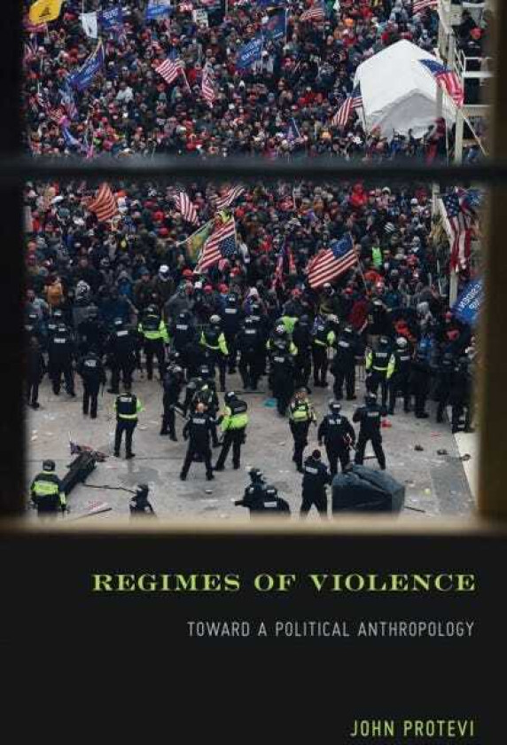 Regimes of Violence Toward a Political Anthropology