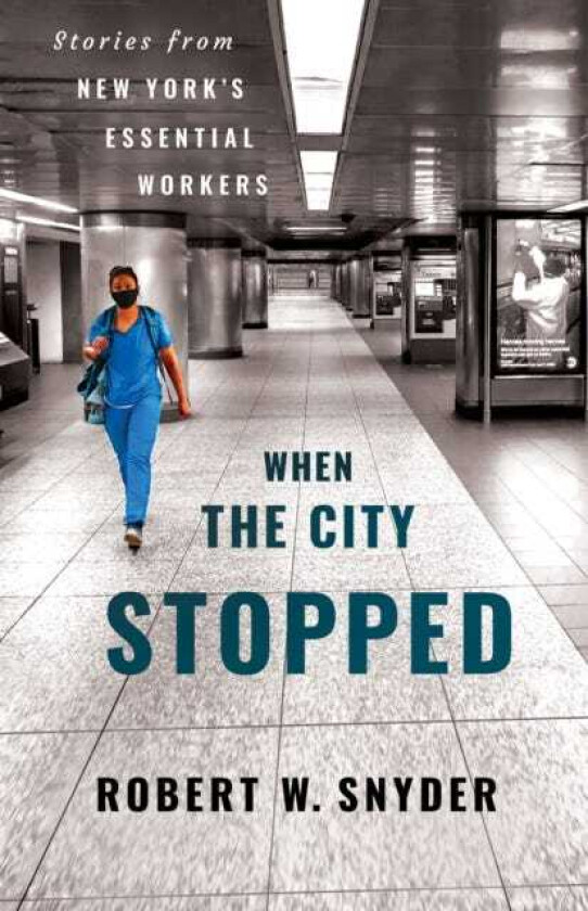 When the City Stopped Stories from New York's Essential Workers