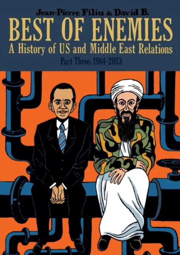 Best of Enemies: A History of US and Middle East Relations