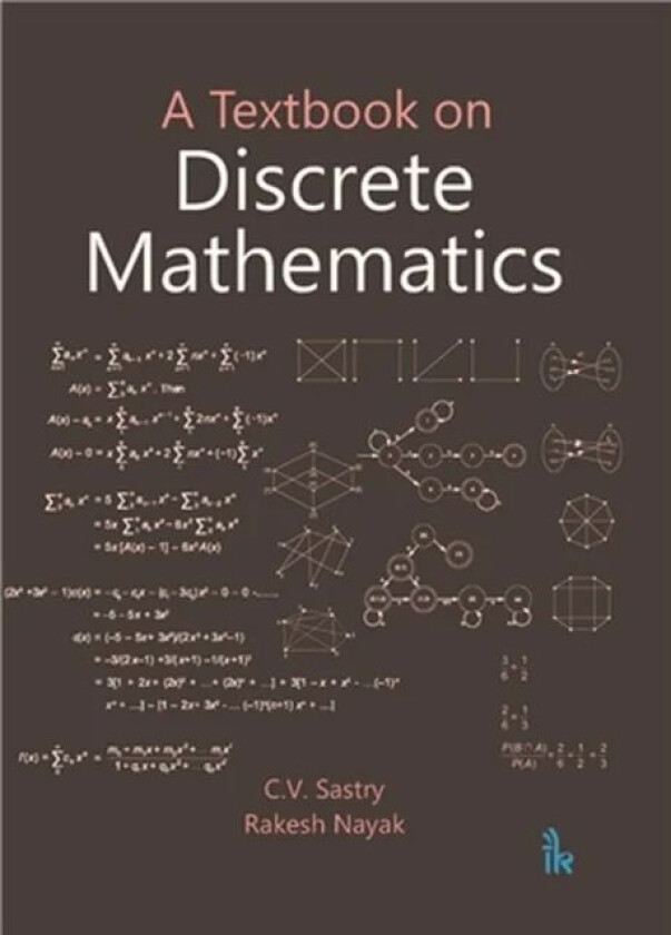 A Textbook on Discrete Mathematics av C.V. Sastry, Rakesh Nayak