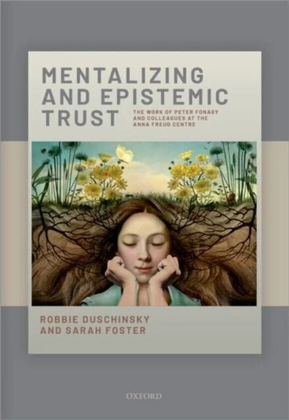 Mentalizing and Epistemic Trust av Robbie Duschinsky, Sarah Foster