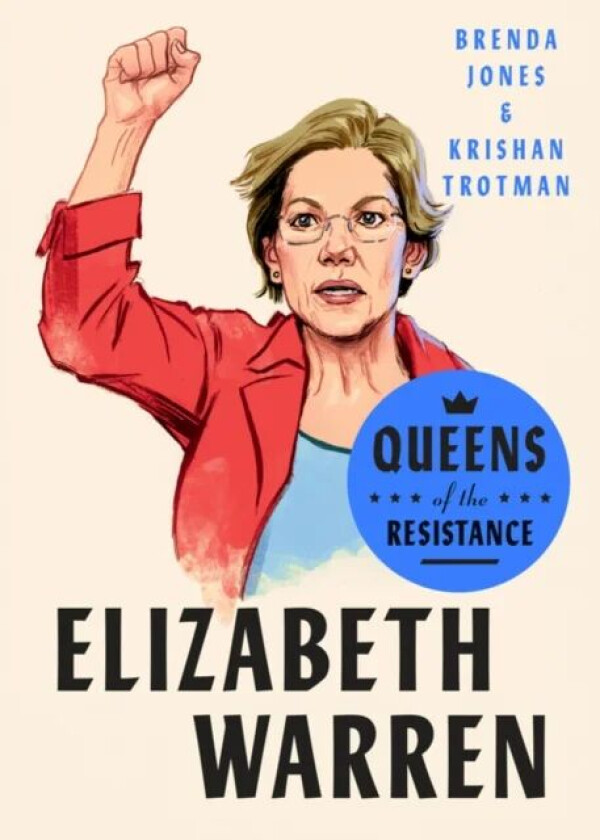 Queens Of The Resistance: Elizabeth Warren av Brenda Jones, Krishan Trotman