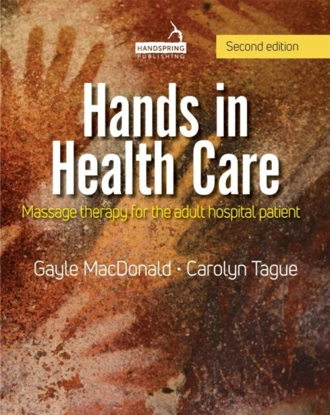 Hands in Health Care av Gayle MacDonald, Carolyn Tague