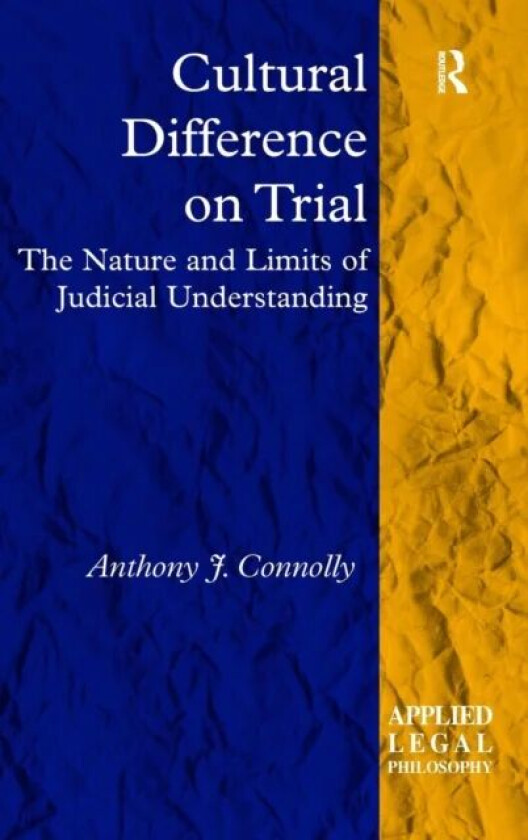 Cultural Difference on Trial av Anthony J. Connolly
