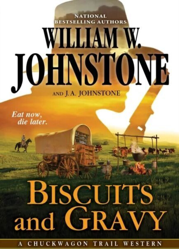 Biscuits and Gravy av William W. Johnstone, J.A. Johnstone