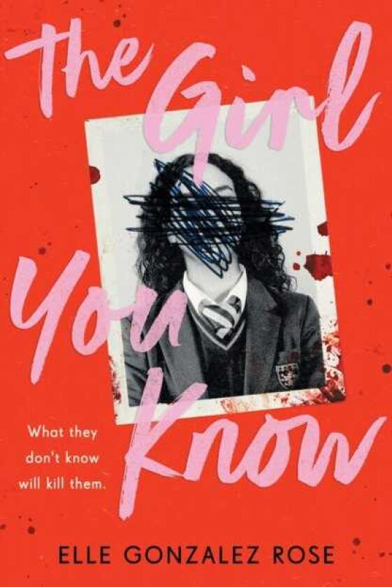 The Girl You Know A twisty dark academia thriller