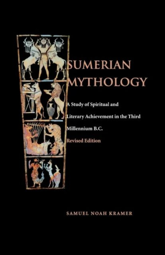 Sumerian Mythology av Samuel Noah Kramer