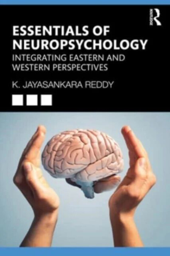 Essentials of Neuropsychology av K. Jayasankara Reddy
