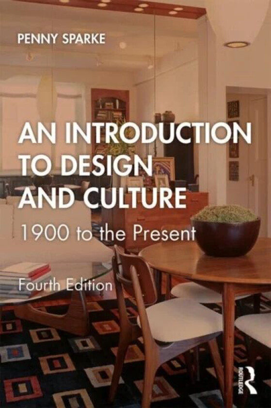 An Introduction to Design and Culture av Penny Sparke