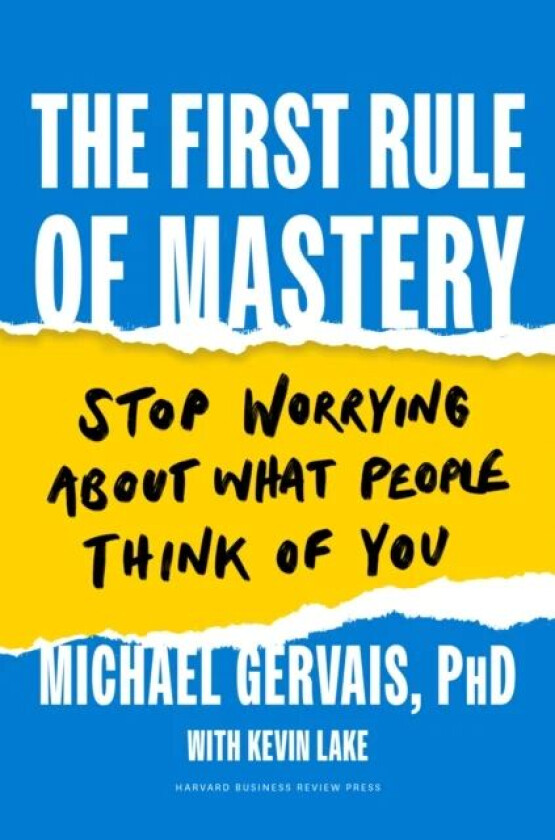The First Rule of Mastery av Michael Gervais