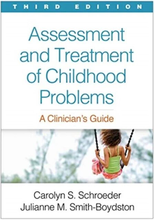 Assessment and Treatment of Childhood Problems av Carolyn S. Schroeder, Julianne M. Smith-Boydston