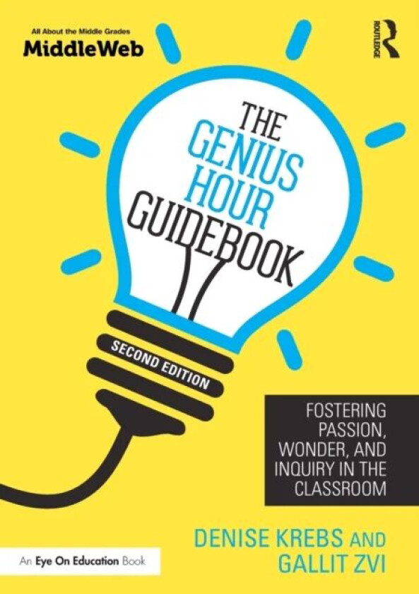 The Genius Hour Guidebook av Denise Krebs, Gallit (Simon Fraser Universit Zvi