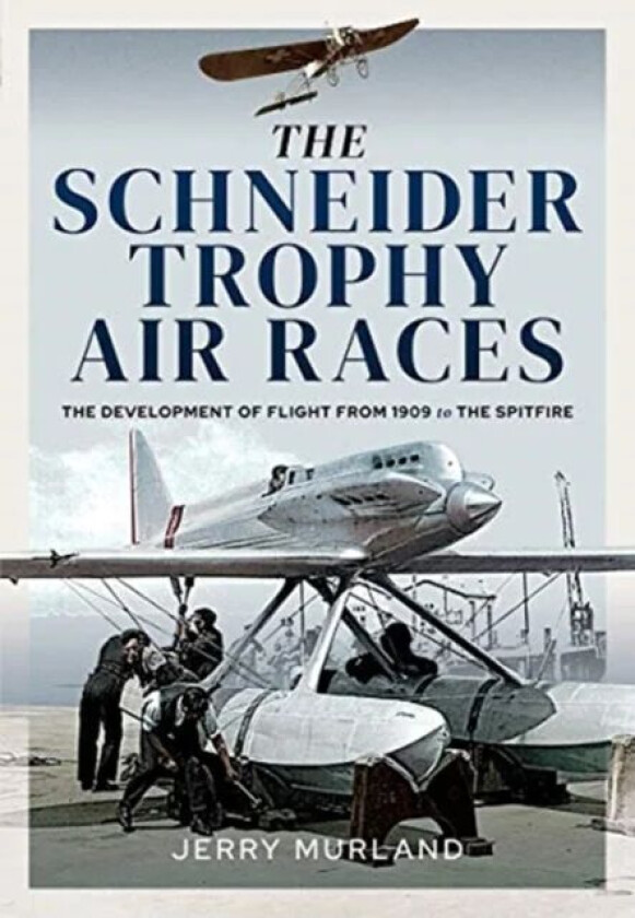 The Schneider Trophy Air Races av Jerry Murland