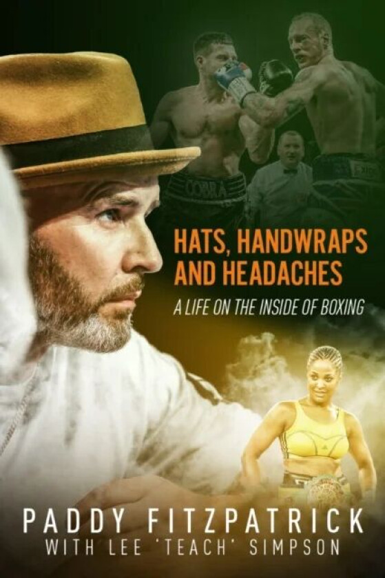 Hats, Handwraps and Headaches av Paddy Fitzpatrick