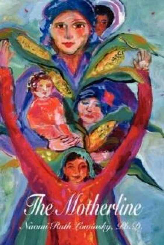 The Motherline av Naomi Ruth Lowinsky