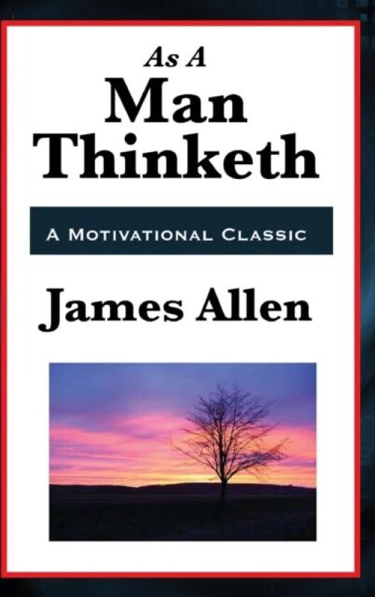 As a Man Thinketh av James Allen