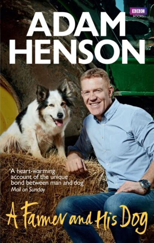 A Farmer and His Dog av Adam Henson