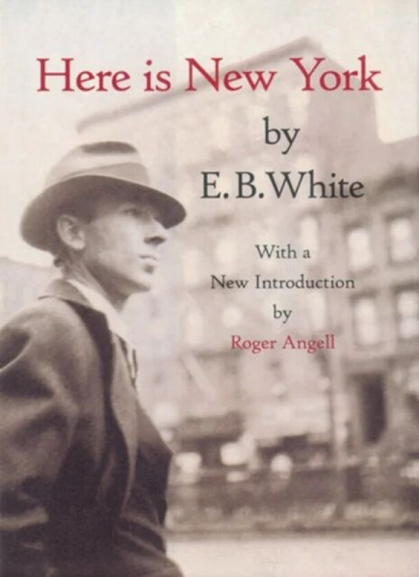 Here Is New York av E.B. White