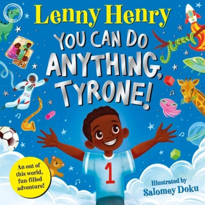 You Can Do Anything, Tyrone! av Lenny Henry