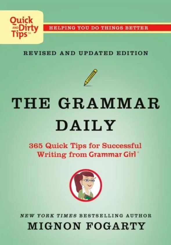 The Grammar Daily: 365 Quick Tips for Successful Writing from Grammar Girl av Mignon Fogarty