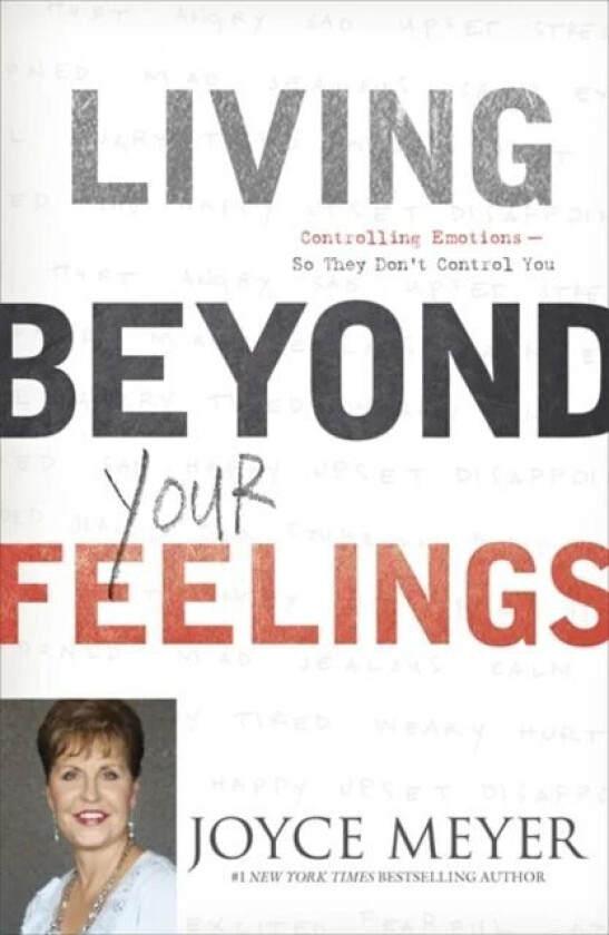 Living Beyond Your Feelings av Joyce Meyer