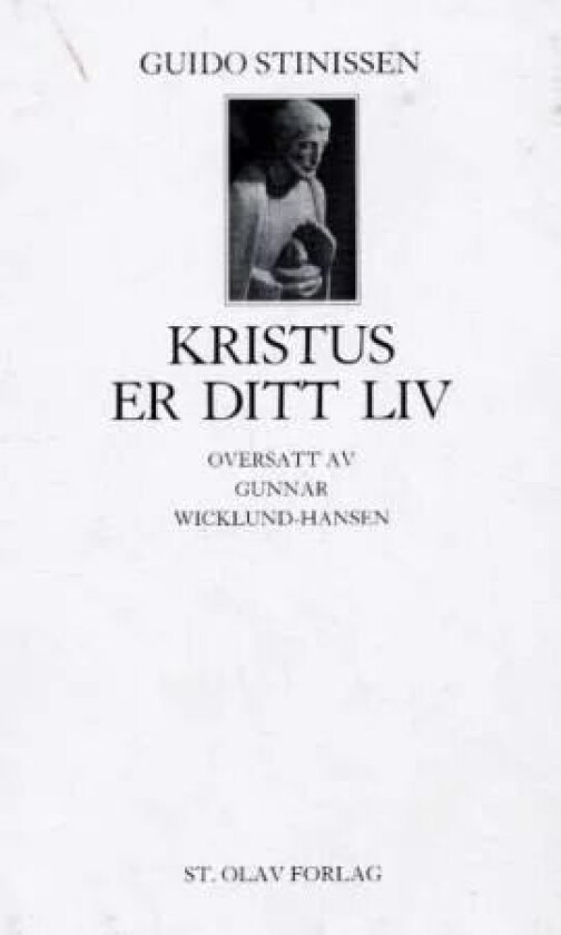 Kristus er ditt liv av Guido Stinissen