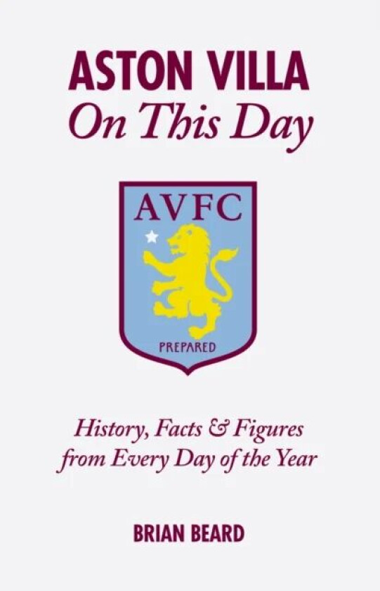 Aston Villa On This Day av Brian Beard