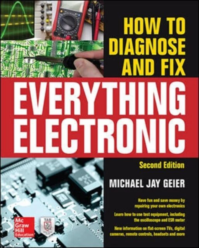 How to Diagnose and Fix Everything Electronic, Second Edition av Michael Geier