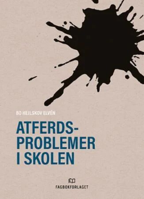 Atferdsproblemer i skolen av Bo Hejlskov Elvén
